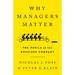 Why Managers Matter: The Perils of the Bossless Company