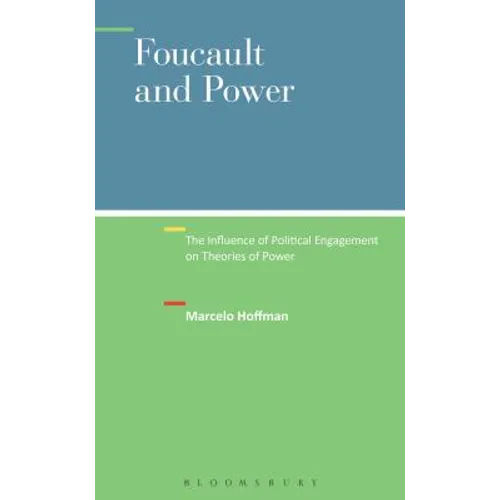 Foucault and Power: The Influence of Political Engagement on Theories of Power