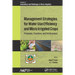Management Strategies for Water Use Efficiency and Micro Irrigated Crops: Principles, Practices, and Performance