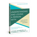 Understanding and Loving a Person with Narcissistic Personality Disorder: Biblical and Practical Wisdom to Build Empathy, Preserve Boundaries, and Sho
