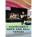 Cleveland's Rock and Roll Venues