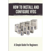 How To Install And Configure VFDs: A Simple Guide For Beginners: Books For Industrial Technician