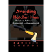 Avoiding the Hatchet Man: Practical Advice for the Employed and Unemployed