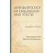 Anthropology of Childhood and Youth: International and Historical Perspectives