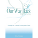 Finding Our Way Back to Ourselves: Healing Our Past and Finding Inner Peace