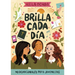Brilla Cada Día: 90 Devocionales Para Jovencitas