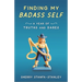 Finding My Badass Self: A Year of Truths and Dares