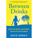 Between Drinks: Escape The Routine, Take Control, and Join The Clear Thinkers