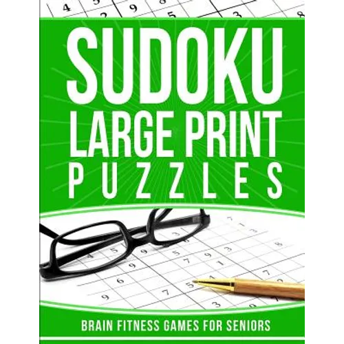 Sudoku Large Print Puzzles: Brain Fitness Games for Seniors