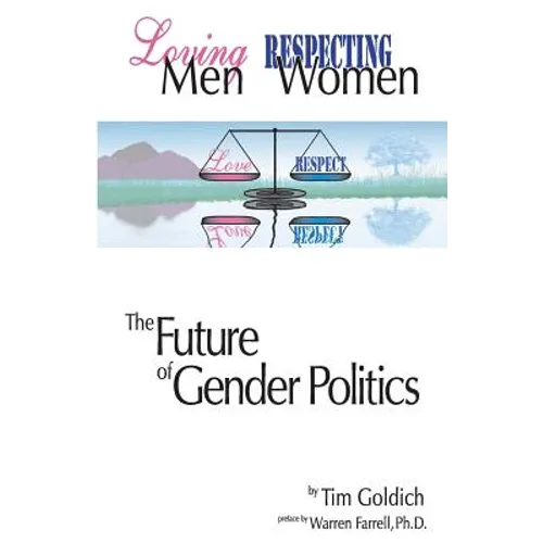 Loving Men, Respecting Women: The Future of Gender Politics