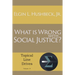 What Is Wrong with Social Justice