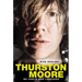 Thurston Moore - We Sing a New Language