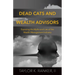 Dead Cats and Wealth Advisors: Exposing the Myths and Lies of the Wealth Management Industry