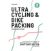 Ultra Cycling & Bikepacking: All you need to know!
