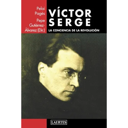 Víctor Serge: La conciencia de la revolución