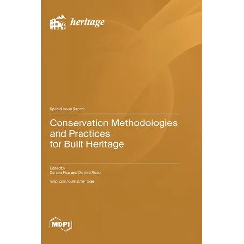 Conservation Methodologies and Practices for Built Heritage