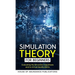 Simulation Theory for Beginners: Evaluating the Simulation Hypothesis and Its Virtual Reality Matrix