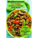 Mediterranean Diet Recipes: 25 Delicious & Healthy Choice Recipes - Perfect for Mediterranean Diet Followers! - Plant Based Recipes!