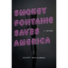 Smokey Fontaine Saves America
