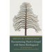 Encountering Mark's Gospel with Soren Kierkegaard: An Introduction to a Kierkegaardian Reading of the Gospel of Mark
