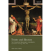 Trinity and Election: The Christocentric Reorientation of Karl Barth's Speculative Theology, 1936-1942