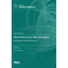 Reconstructive Microsurgery: Challenges and New Perspectives