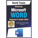 Mastering Microsoft Word: The Ultimate Guide to Creating Professional Documents: A Step-by-Step Handbook for Beginners and Advanced Users to Boo