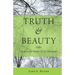 Truth and Beauty: Poems on the Nature of Our Humanity