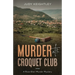 Murder at the Croquet Club: A Rose Blair Murder Mystery