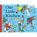 Our Little Kitchen: A Board Book