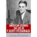 American Legends: The Life of F. Scott Fitzgerald