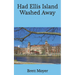 Had Ellis Island Washed Away