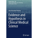 Evidence and Hypothesis in Clinical Medical Science