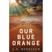 Our Blue Orange