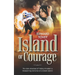 Island of Courage: The dark shadows of history threaten a blossoming romance on a Greek island