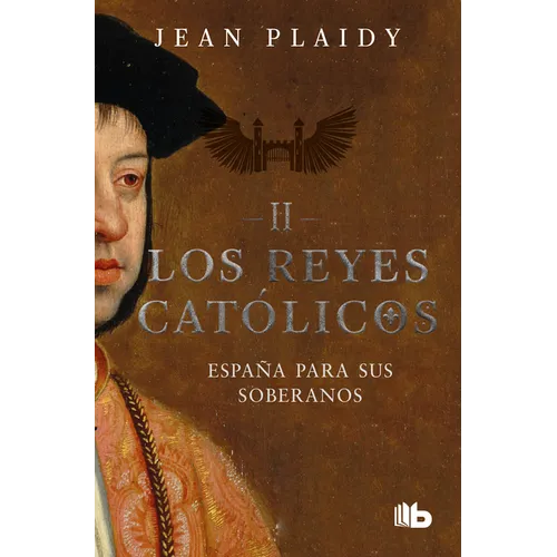 España Para Sus Soberanos / Spain for the Soveregns