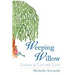 Weeping Willow: Lessons of Loss and Love