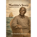 Matilda's Story, Through the Eyes of Four Sisters