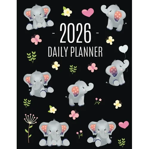 Baby Elephant Planner 2026: Cute Daily Organizer for 2026 (12 Months) Funny Jungle Animal Scheduler with Yellow Butterflies, Flowers & Pink Hearts