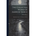 The Collected Works Of Ambrose Bierce: Black Beetles In Amber. The Mummery. On Stone