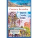 Cuenca, Ecuador Travel Guide: A Definitive Guide on Where to Go and Things to Do Ecuador