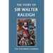 The Story of Sir Walter Raleigh (Yesterday's Classics)