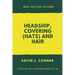 Headship, Covering (Hats) and Hair: An Exposition of 1 Corinthians 11