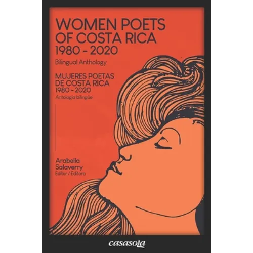 Mujeres poetas de Costa Rica 1980-2020: Women Poets of Costa Rica 1980-2020