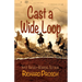 Cast a Wide Loop