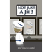 Not Just A Job