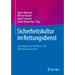 Sicherheitskultur Im Rettungsdienst: Grundlagen Zur Patienten- Und Mitarbeitersicherheit