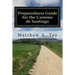 Preparedness Guide for the Camino de Santiago: Learn Exactly What to Pack, Why You Need it, and How it Will Help You Reach Santiago