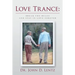 Love Trance: Break the Rules and Stay in Love Forever