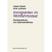 Immigranten Im Wohlfahrtsstaat: Am Beispiel Der Rechtspositionen Und Lebensverhältnisse Von Aussiedlern